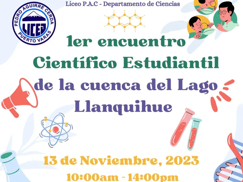 Liceo Pedro Aguirre Cerda invita a la comunidad a participar del "1er Encuentro Científico Estudiantil de la cuenca del Lago Llanquihue"