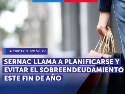 ¡A cuidar el bolsillo!: Sernac llama a planificarse y evitar el sobreendeudamiento este fin de año