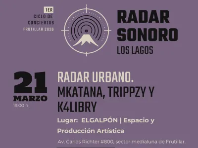 Frutillar será el punto inicial del Ciclo Radar Sonoro Los Lagos con presentaciones de Mkatana, Trippzy y K4libry