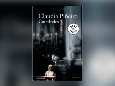 Libros de la Vida: “Catedrales” de Claudia Piñeiro