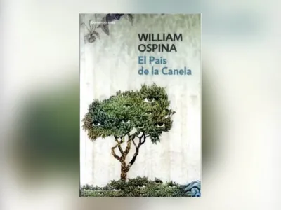 Libros de la Vida: “El país de la canela” de William Ospina