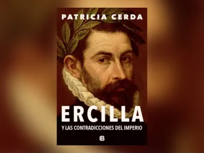 Libros de la Vida: “Ercilla y las contradicciones del imperio” de   Patricia Cerda