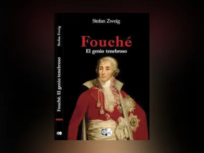 Libros de la Vida: “Fouché. El genio tenebroso” de Stefan Zweig