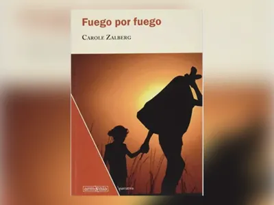 Libros de la Vida: “Fuego por fuego” de Carole Zalberg
