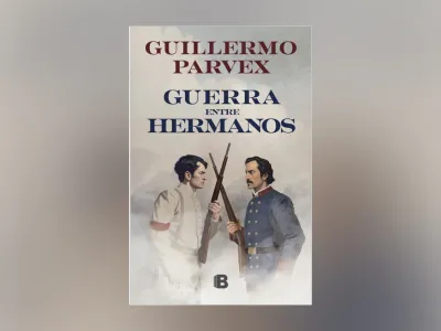 Libros de la Vida: “Guerra entre hermanos” de Guillermo Parvex