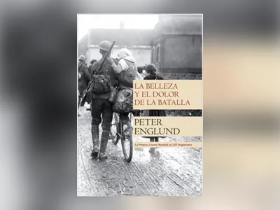 Libros de la Vida: “La belleza y el dolor de la batalla” de Peter Englund