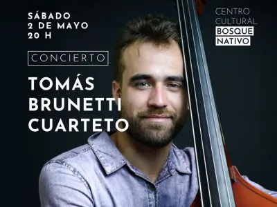 Tomás Brunetti Cuarteto presentará su nuevo disco Transformaciones en Centro Cultural Bosque Nativo